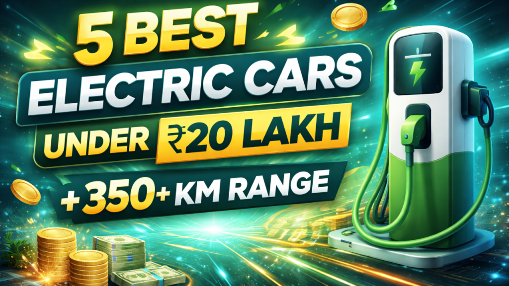 Alt Text: Electric Cars Under ₹20 Lakh With 350+ km Range in India