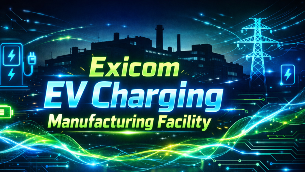Exicom EV Charging Manufacturing Facility