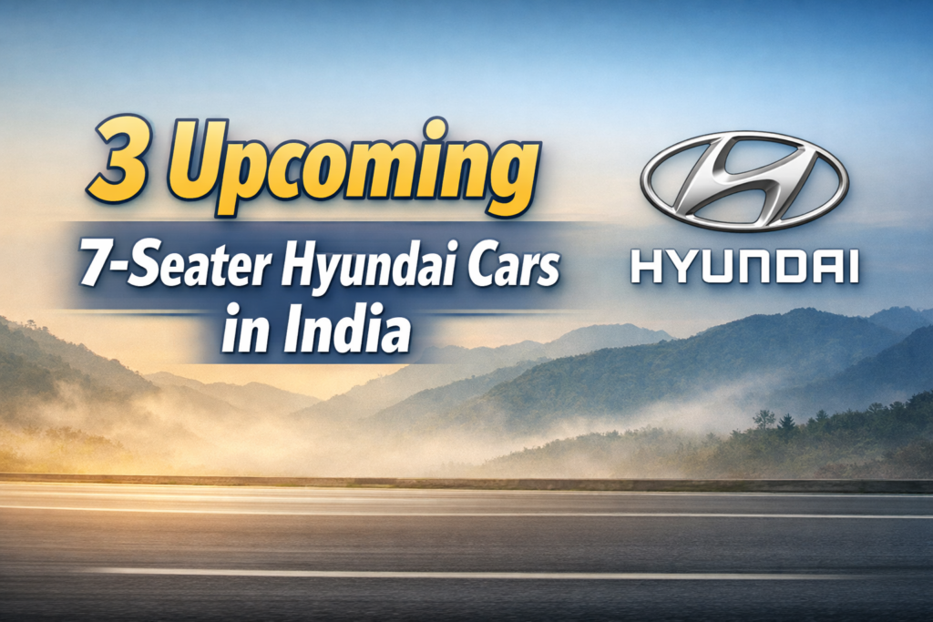 3 Upcoming 7-Seater Hyundai Cars in India