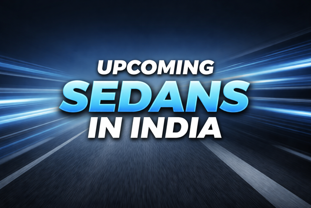 Upcoming Sedans in India