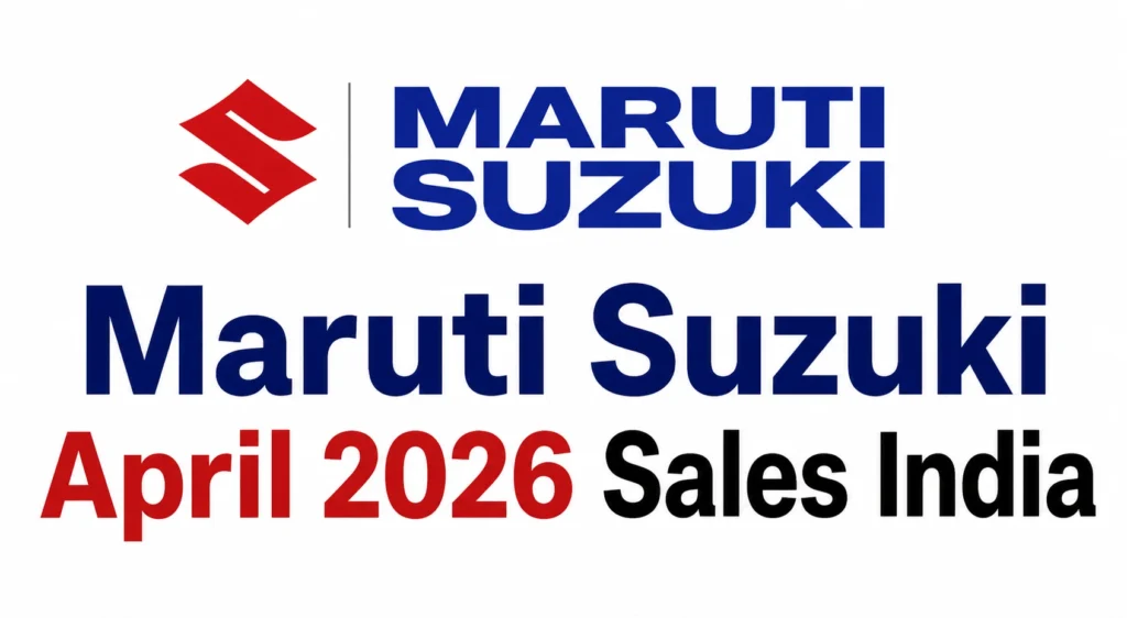 Maruti Suzuki April 2026 Sales
